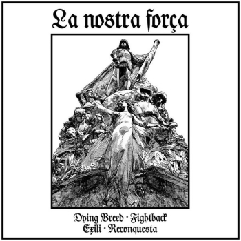 V/A - La Nostra Força Fightback * Dying Breed * Reconquesta * Exili LP