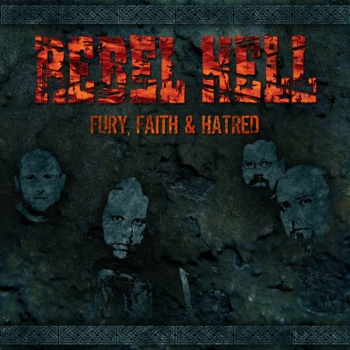 Rebel Hell – Fury, Faith & Hatred LP schwarz 222 Ex.