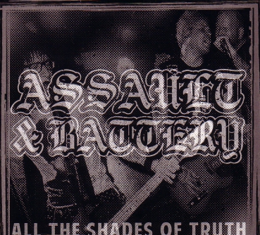ASSAULT & BATTERY - ALL THE SHADES OF TRUTH CD