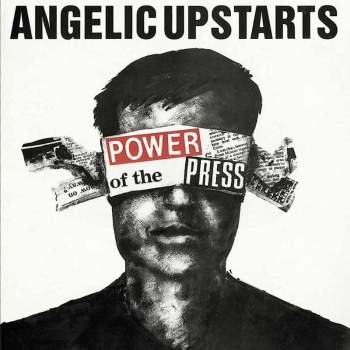 ANGELIC UPSTARTS - POWER OF THE PRESS LP