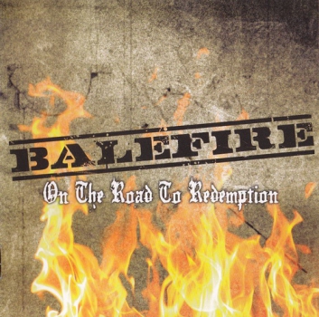 BALEFIRE – ON THE ROAD TO REDEMPTION MCD