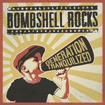 BOMBSHELL ROCKS - GENERATION TRANQUILIZED CD