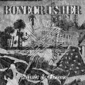 Bonecrusher - Saints & Heroes, CD