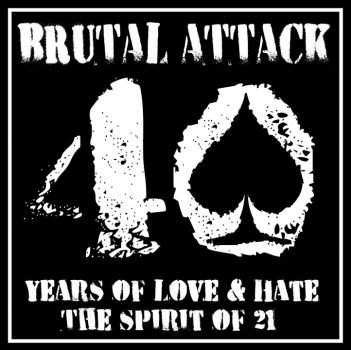 BRUTAL ATTACK - 40 YEARS OF LOVE & HATE CD