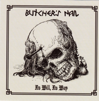 BUTCHER'S NAIL - NO WILL, NO WAY LP