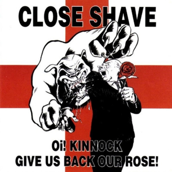 Close Shave ‎- Oi! Kinnock Give Us Back Our Rose LP schwarz lim. 250