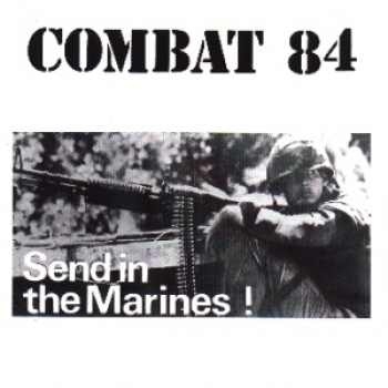 COMBAT 84 - SEND IN THE MARINES LP