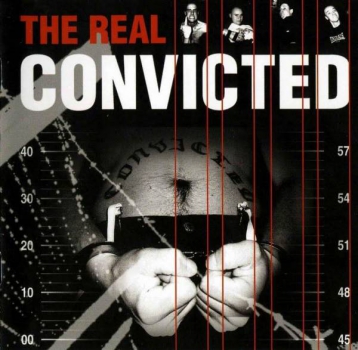 CONVICTED - THE REAL CONVICTED CD