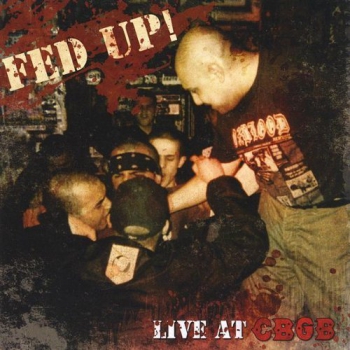 FED UP - LIVE AT CBGB's CD