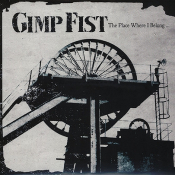 GIMP FIST – THE PLACE WHERE I BELONG CD