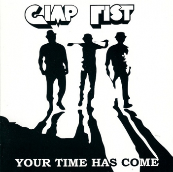 GIMP FIST - YOUR TIME HAS COME CD