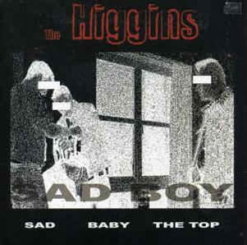 THE HIGGINS - SAD BOY EP
