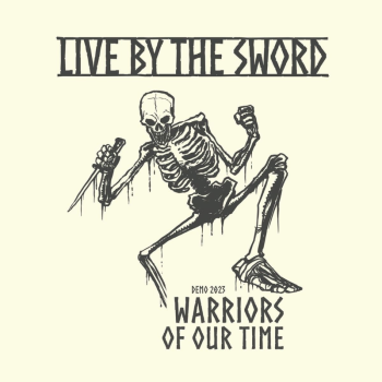 Live by the Sword - Warriors of our Time 7" lim. 300 schwarz