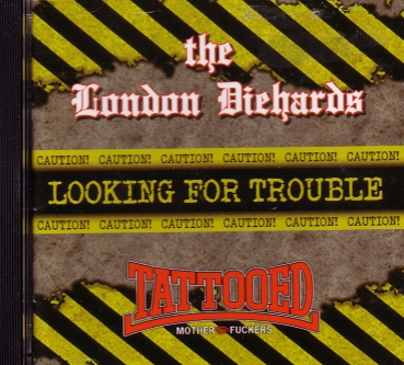 LONDON DIEHARDS / TMF – LOOKING FOR TROUBLE CD