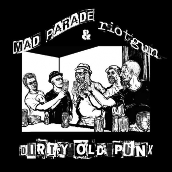 Mad Parade / Riotgun - Dirty old Punx, 7" lim. 400 tricolor
