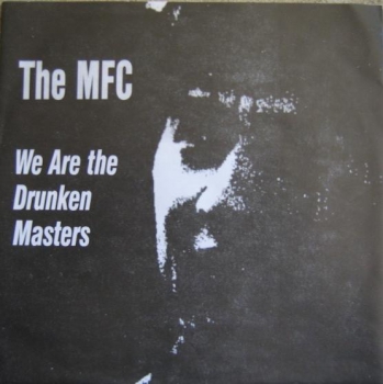 MFC - WE ARE THE DRUNKEN MASTERS EP
