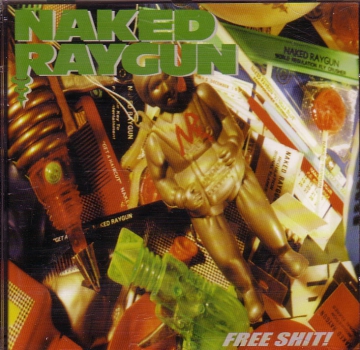 NAKED RAYGUN - FREE SHIT CD