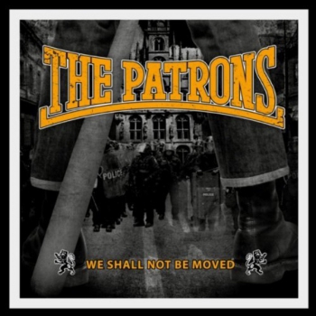 PATRONS – WE SHALL NOT NE MOVED LP yellow wax