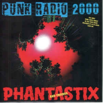 PHANTASTIX AND FRIENDS - PUNK RADIO 2000 EP