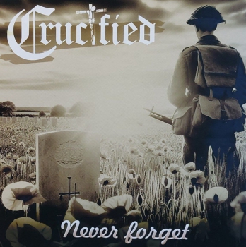 CRUCIFIED - NERVER FORGET EP + CD