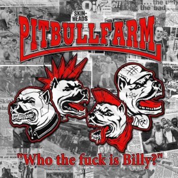 PITBULLFARM - WHO THE FUCK IS BILLY? DigipackCD