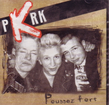 PKRK - POUSSEZ FORT CD