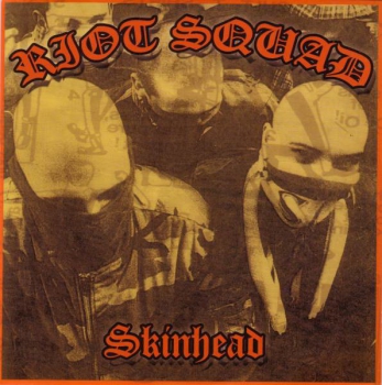 RIOT SQUAD – SKINHEAD EP