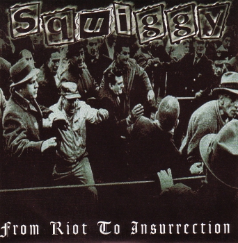 SQUIGGY – FROM RIOT TO INSURRECTION EP
