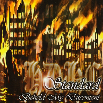 STANDARD - BEHOLD MY DISCONTENT CD