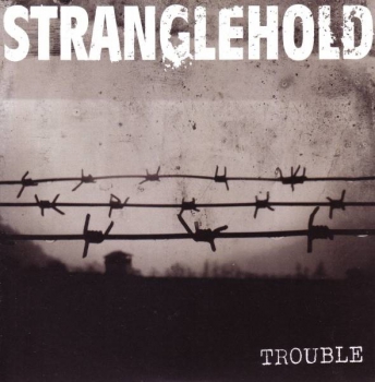 STRANGLEHOLD  - TROUBLE EP