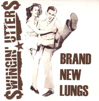 SWINGIN UTTERS - BRAND NEW LUNGS EP