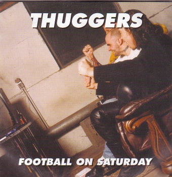 THUGGERS - FOOTBALL ON SATURDAY CDEP