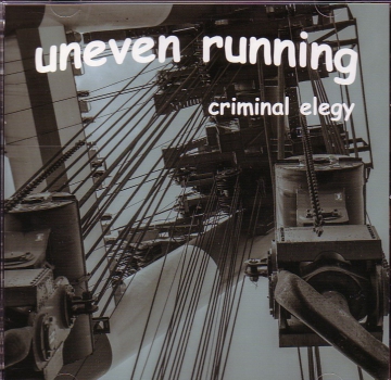 UNEVEN RUNNING (pre GRUESOME) - CRIMINAL ELEGY CD