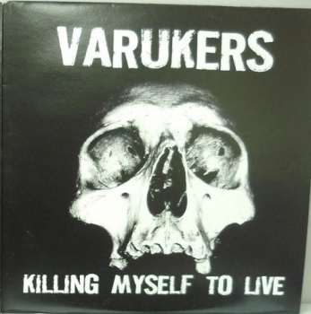 VARUKERS - KILLING MYSELF TO LIVE LP