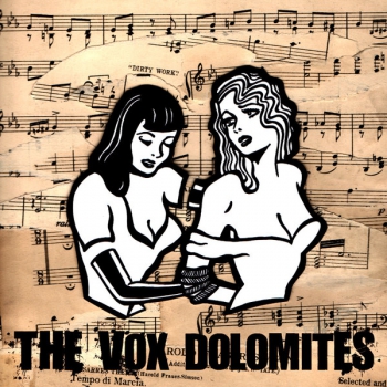 VOX DOLOMITES - DIRTY WORK MCD