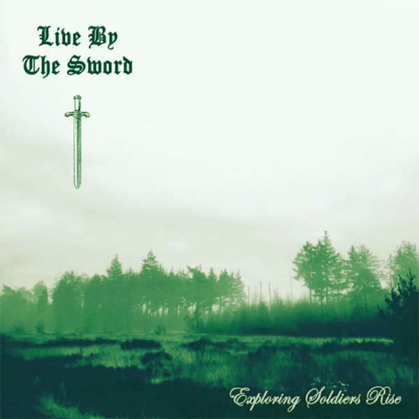 Live By The Sword - Exploring soldiers rise, LP grün lim. 300