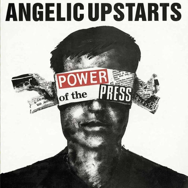 ANGELIC UPSTARTS - POWER OF THE PRESS LP