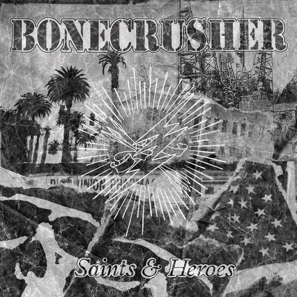 BONECRUSHER - SAINTS & HEORES LP + CD