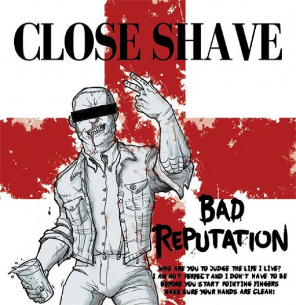CLOSE SHAVE - BAD REPUTATION LP