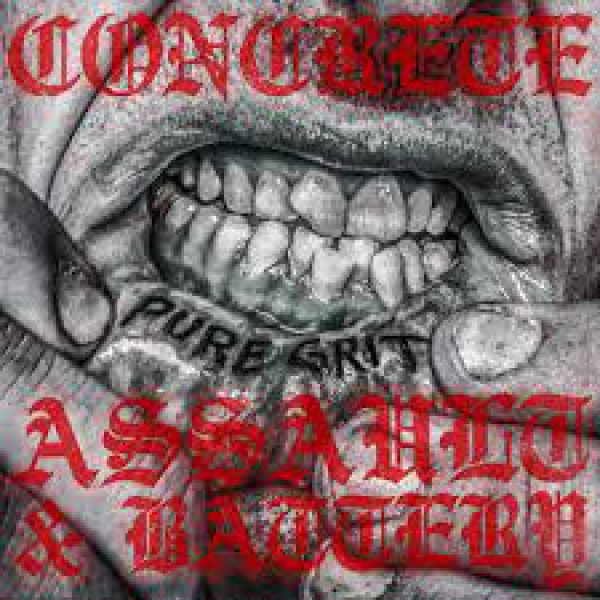 CONCRETE / ASSAULT & BATTERY – TRUE GRIT Split EP