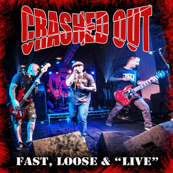 Crashed Out - Fast, Loose & "Live" LP rot