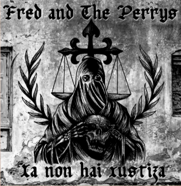 FRED & THE PERRYS - XA NON AIi XUSTIZA EP