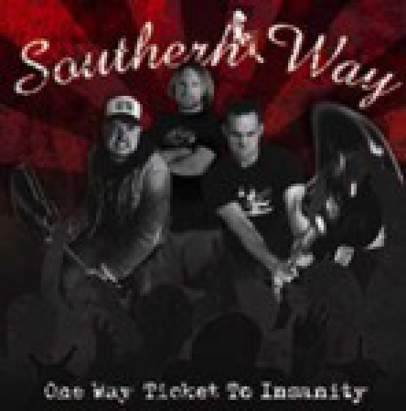 SOUTHERN WAY - ONE WAY TICKET TO INSANITY CD