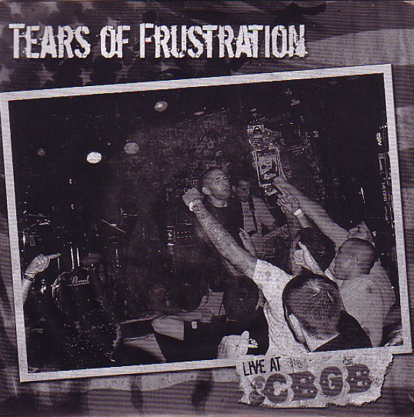 TEARS OF FRUSTRATION – LIVE AT CBGB'S EP