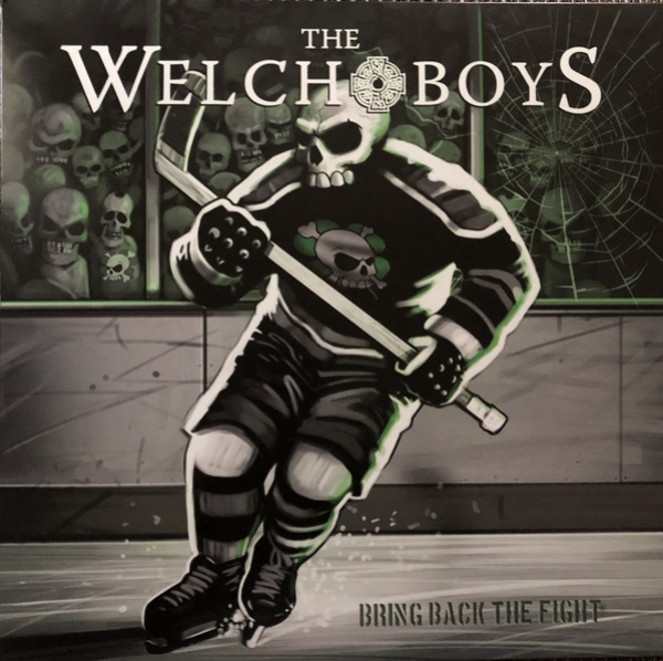 WELCH BOYS - BRING BACK THE FIGHT LP