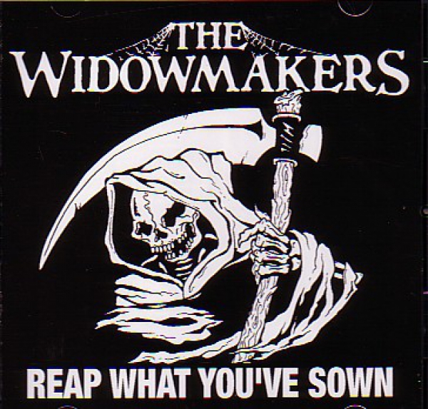 WIDOWMAKERS – REAP WHAT YOU'VE SOWN CD
