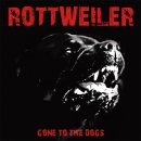 Rottweiler - Gone to the dogs, LP lim. 333