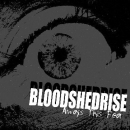 BLOODSHEDRISE – ALWAYS THIS FEAR CD