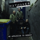 Haymaker  ‎– We Apologize To Nobody CD