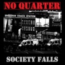 NO QUARTER - SOCIETY FALLS Digipack CD